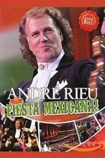 Película André Rieu - Fiesta Mexicana!