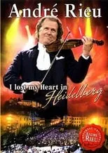 Poster de la película André Rieu - Ich hab mein Herz in Heidelberg verloren - Películas hoy en TV