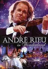 André Rieu es Self - Conductor, Violinist en André Rieu - In Wonderland