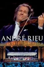 André Rieu es Self en André Rieu - Live In Maastricht II