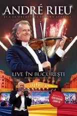 Película André Rieu - Live în București