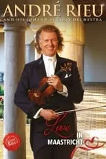 Poster de la película André Rieu - Love in Maastricht - Películas hoy en TV