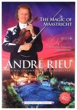 Poster de la película André Rieu - The Magic Of Maastricht - Películas hoy en TV