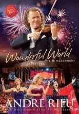 Poster de la película André Rieu - Wonderful World - Live in Maastricht - Películas hoy en TV