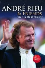 Poster de la película André Rieu & Friends - Live In Maastricht - Películas hoy en TV