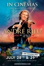 Poster de la película André Rieu's 2018 Maastricht Concert - Películas hoy en TV