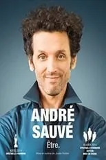 André Sauvé es André Sauvé en André Sauvé: Être