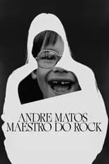 Película Andre Matos: Maestro do Rock – Episódio I