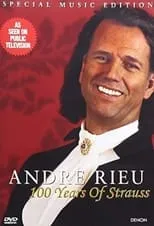 Película Andre Rieu - 100 Years of Strauss