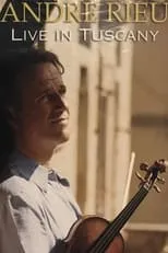 Película Andre Rieu - Live In Tuscany