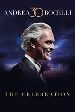 Película Andrea Bocelli 30: The Celebration