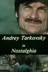 Película Andreij Tarkovskij in Nostalghia