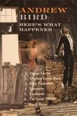 Andrew Bird es Himself en Andrew Bird: Here's What Happened