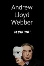 Poster de la película Andrew Lloyd Webber at the BBC - Películas hoy en TV