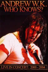 Andrew W.K. es Himself en Andrew W.K. - Who Knows? Live in Concert: 2001-2004