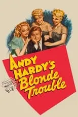 Película Andy Hardy's Blonde Trouble