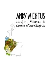 Andy Mientus interpreta a himself en Andy Mientus sings Joni Mitchell’s Ladies of the Canyon