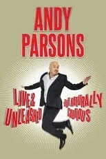 Andy Parsons interpreta a Himself en Andy Parsons: Live and Unleashed But Naturally Cautious