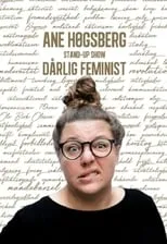 Ane Høgsberg es Herself en Ane Høgsberg: Dårlig Feminist