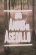 Película Ang Anino Ni Asedillo