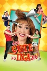 Poster de Ang Cute Ng Ina Mo!