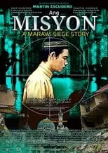 Película Ang Misyon: A Marawi Siege Story