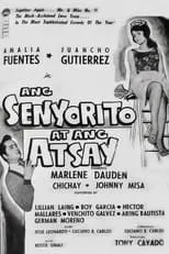 Película Ang Senyorito At Ang Atsay