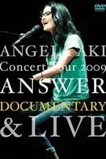 Película ANGELA AKI Concert Tour 2009 ANSWER DOCUMENTARY