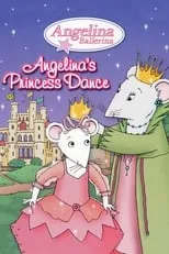 Poster de la película Angelina Ballerina: Angelina's Princess Dance - Películas hoy en TV