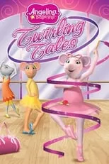 Portada de Angelina Ballerina: Twirling Tales