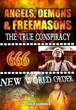 Philip Gardiner es Narrator en Angels, Demons and Freemasons: The True Conspiracy