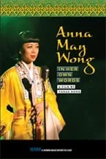 Doan Ly es Anna May Wong en Anna May Wong: In Her Own Words