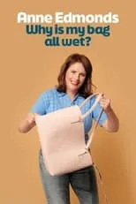 Anne Edmonds interpreta a Self en Anne Edmonds: Why Is My Bag All Wet?