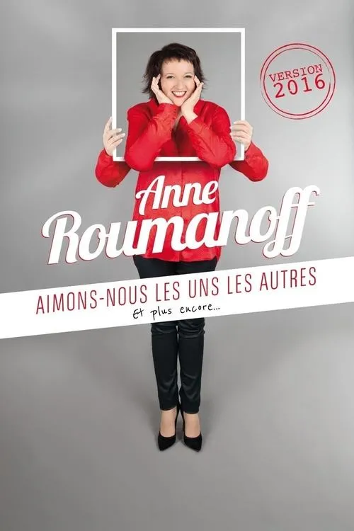 Póster de la película Anne Roumanoff : Aimons-nous les uns les autres, et plus encore…