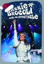 Película Annie Brocoli : Noël en spectacle