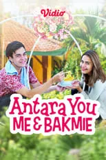 Chantiq Schagerl interpreta a Citra en Antara You, Me & Bakmie