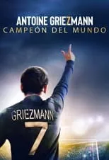 Película Antoine Griezmann: Campeón del mundo