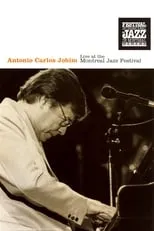 Antônio Carlos Jobim es Self en Antonio Carlos Jobim: Live at the Montreal Jazz Festival