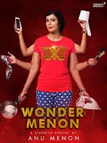 Anu Menon es  en Anu Menon: Wonder Menon