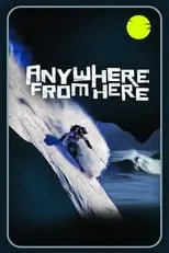 Película Anywhere From Here