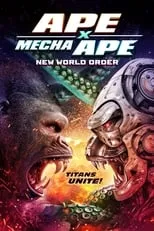 Poster de la película Ape X Mecha Ape: New World Order - Películas hoy en TV