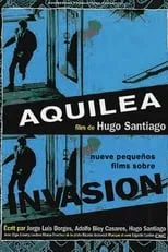 Hugo Santiago interpreta a  en Aquilea: Nueve pequeños films sobre 'Invasión'