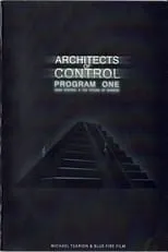 Película Architects of Control - Program One: Mass Control & the Future of Mankind