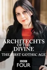 Janina Ramirez es Presenter en Architects of the Divine: The First Gothic Age