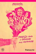 Película Arcomik, parlez moi d'amour avec humour