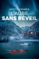 Película Arctic Crimes : L'aube Sans Réveil