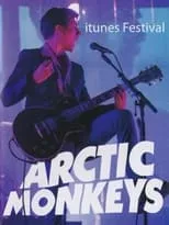 Poster de Arctic Monkeys : iTunes Festival 2013