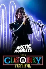 Poster de Arctic Monkeys: Live at Glastonbury 2013