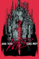 Poster de la película Are You Wild Like Me? - Películas hoy en TV