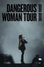 Poster de la película Ariana Grande: Dangerous Woman Tour - Películas hoy en TV